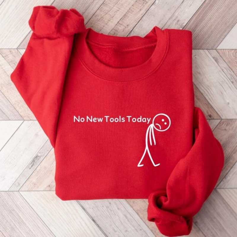 No New Tools Today Sweatshirt, - огляд і ціна Office Of Tech